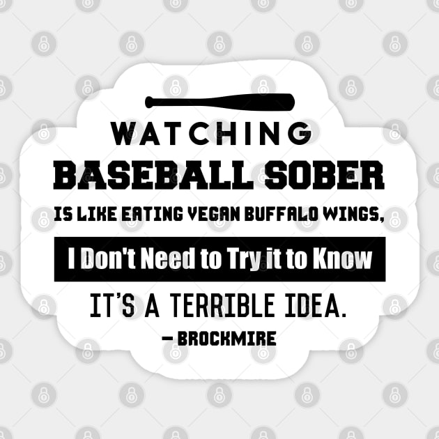 Brockmire - Watching Baseball Sober Sticker by FourMutts